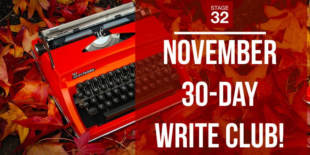 Stage 32 November 30-Day Write Club: It’s on!