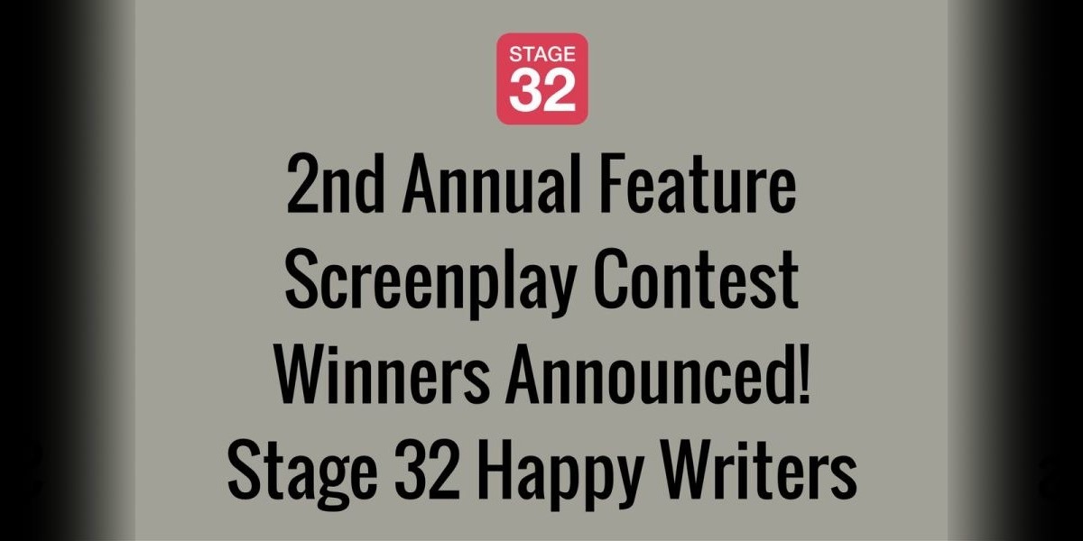 2nd Annual Feature Screenplay Contest Winners Announced! Stage 32 Happy Writers