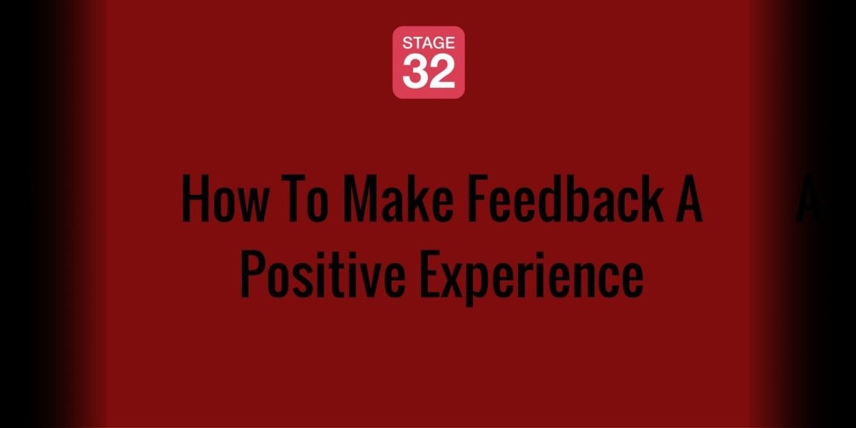 How To Make Feedback A Positive Experience