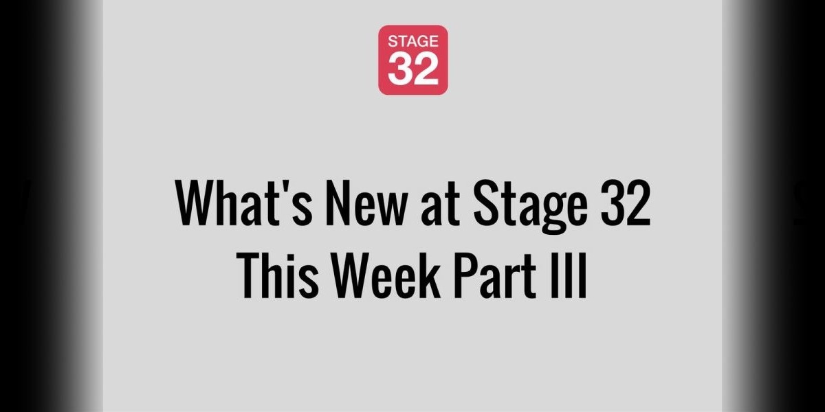 What's New at Stage 32 This Week Part III