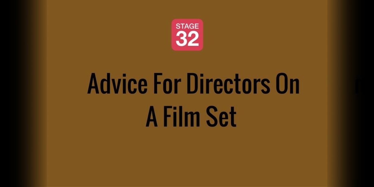 Advice For Directors On A Film Set