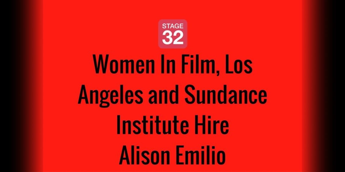 Women In Film, Los Angeles and Sundance Institute Hire Alison Emilio