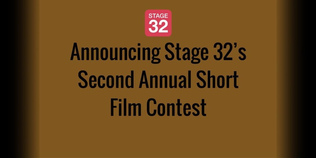 Announcing Stage 32’s Second Annual Short Film Contest