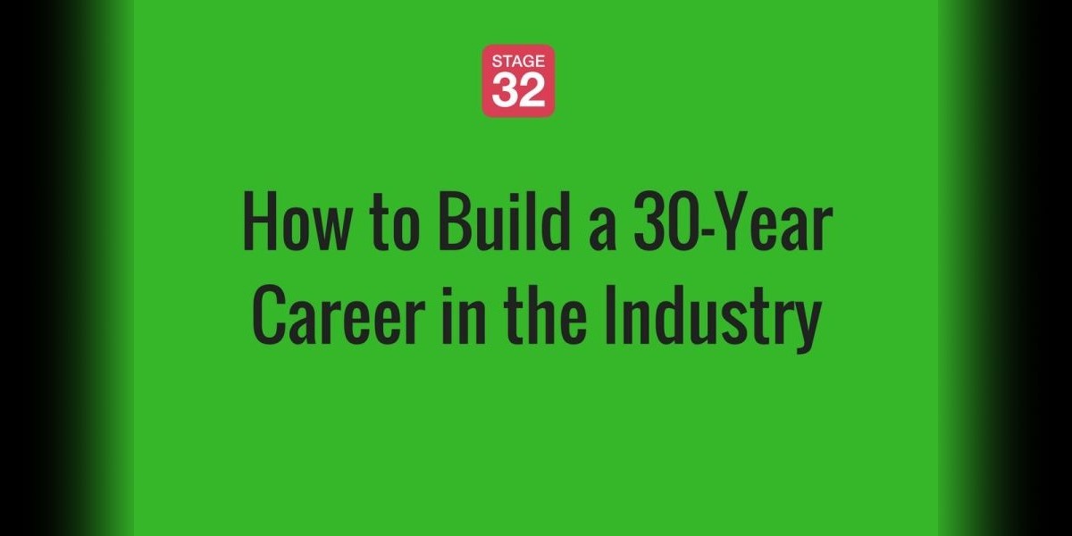 How to Build a 30-Year Career in the Industry