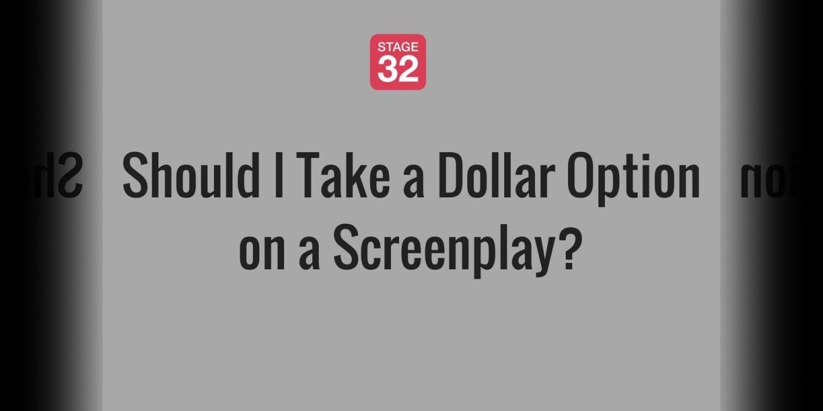 Should I Take a Dollar Option on a Screenplay?