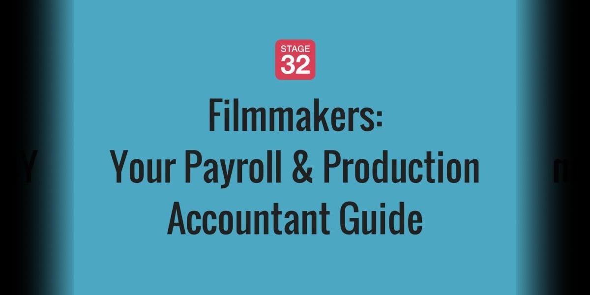 Filmmakers:  Your Payroll & Production Accountant Guide