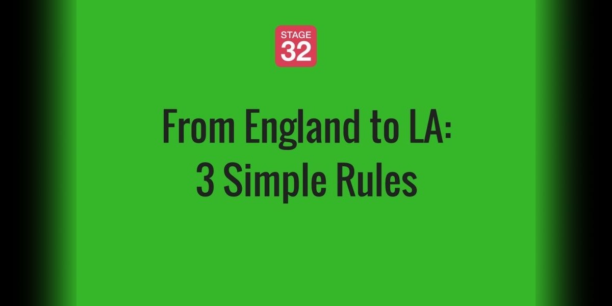 From England to LA: 3 Simple Rules