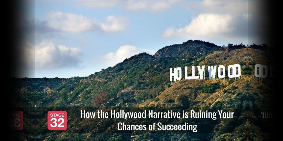 How the Hollywood Narrative is Ruining Your Chances of Succeeding