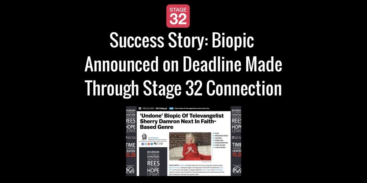 Success Story: Biopic Announced on Deadline Made Through Stage 32 Connection