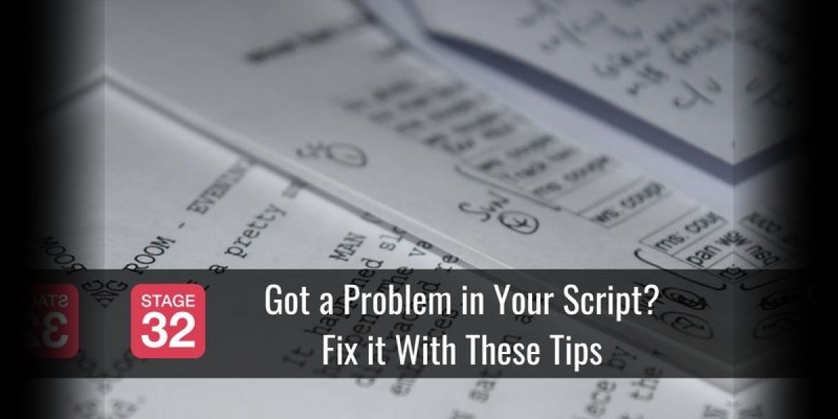 Got a Problem in Your Script? Fix it With These Tips