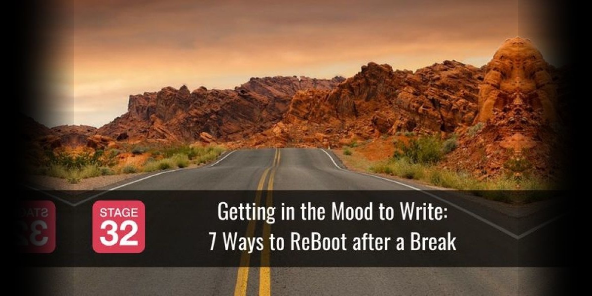 Getting in the Mood to Write: 7 Ways to ReBoot after a Break