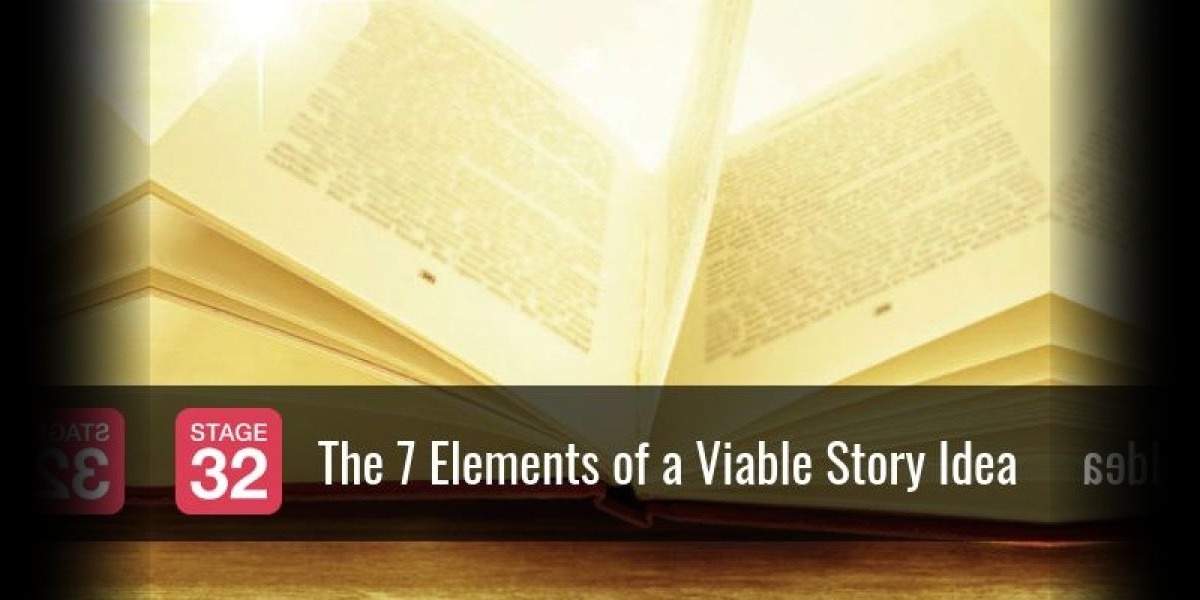 The 7 Elements of a Viable Story Idea