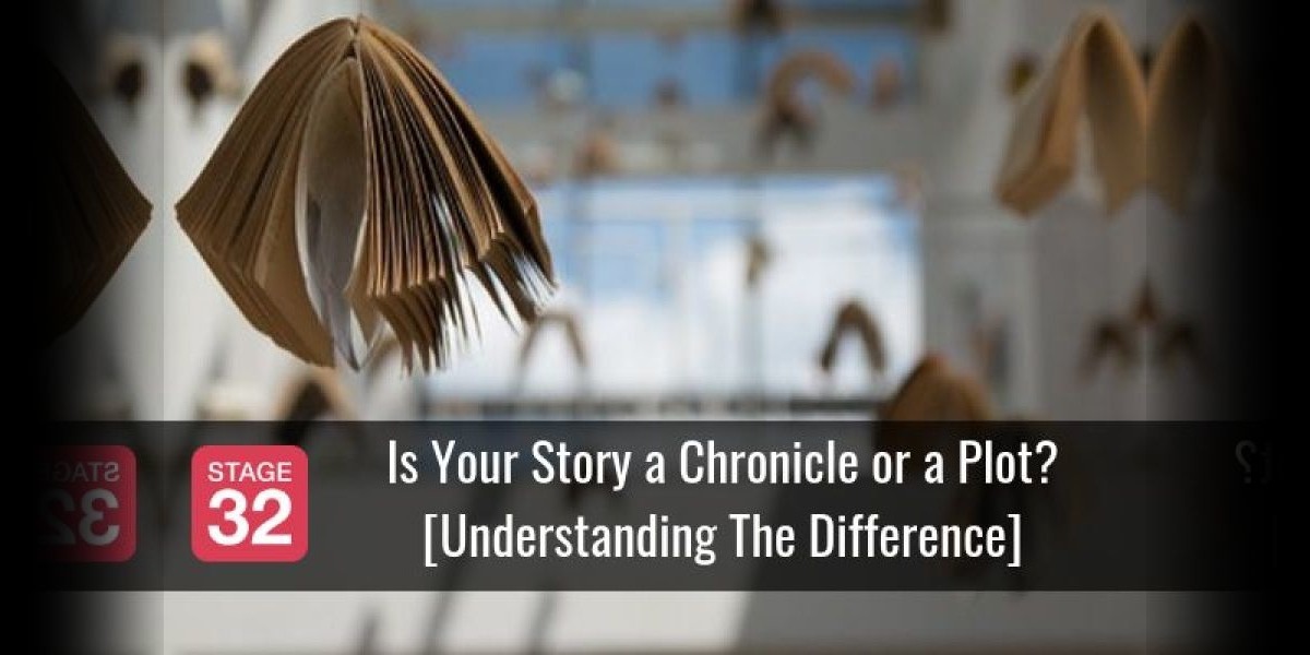 Is Your Story a Chronicle or a Plot? [Understanding The Difference]