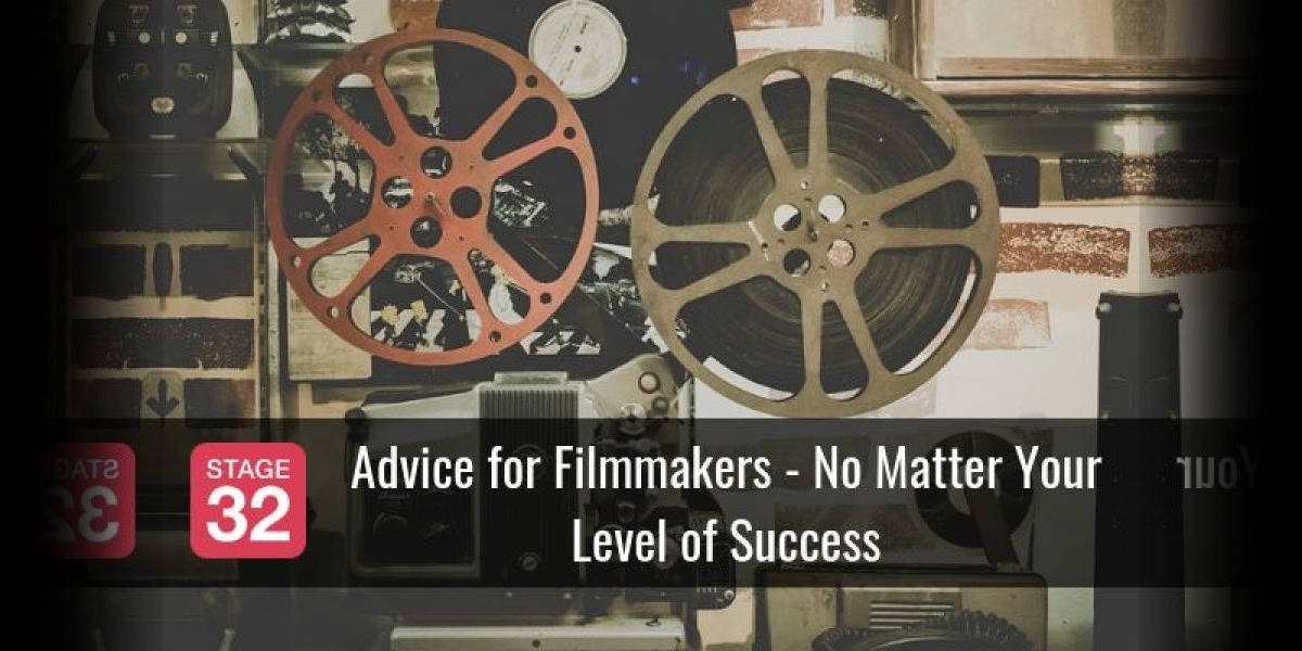 Advice for Filmmakers - No Matter Your Level of Success