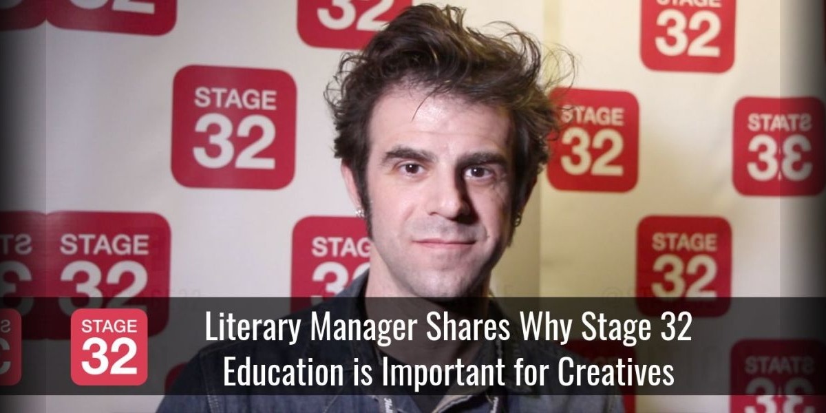 Literary Manager Shares Why Stage 32 Education is Important for Creatives