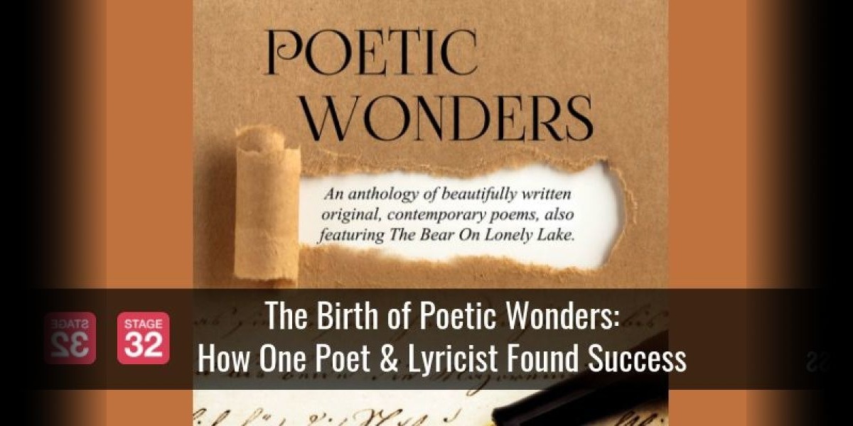 The Birth of Poetic Wonders: How One Poet & Lyricist Found Success