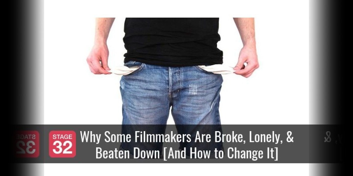 Why Some Filmmakers Are Broke, Lonely, & Beaten Down [And How to Change It]