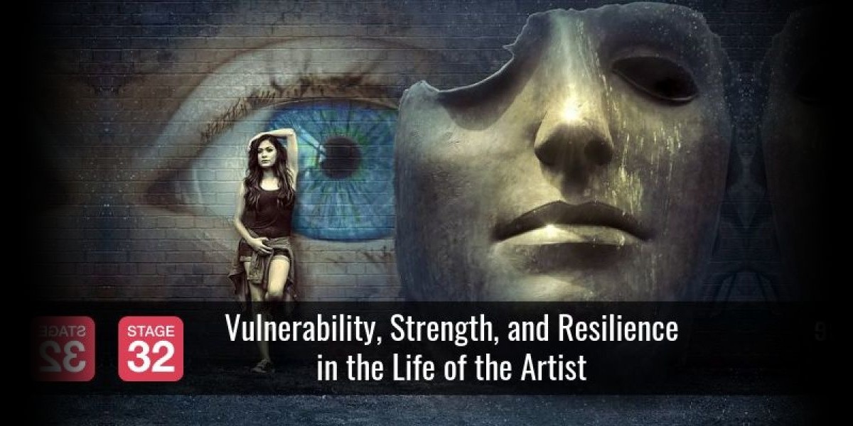 Vulnerability, Strength, and Resilience in the Life of the Artist