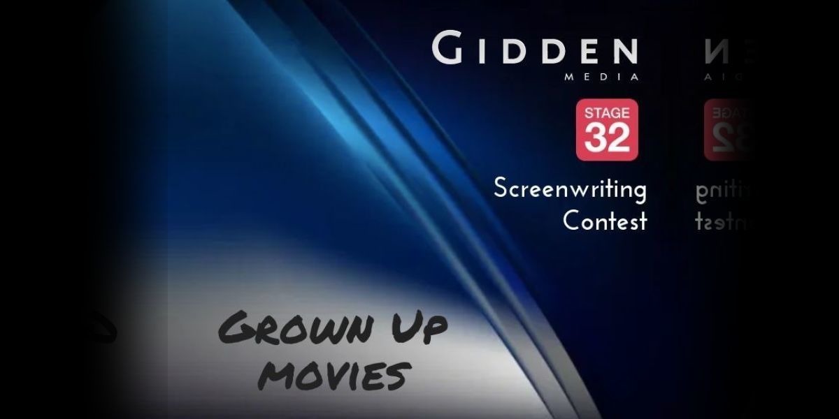 "Grown Up" Scripts Wanted for Gidden Media + Stage 32 Screenwriting Contest