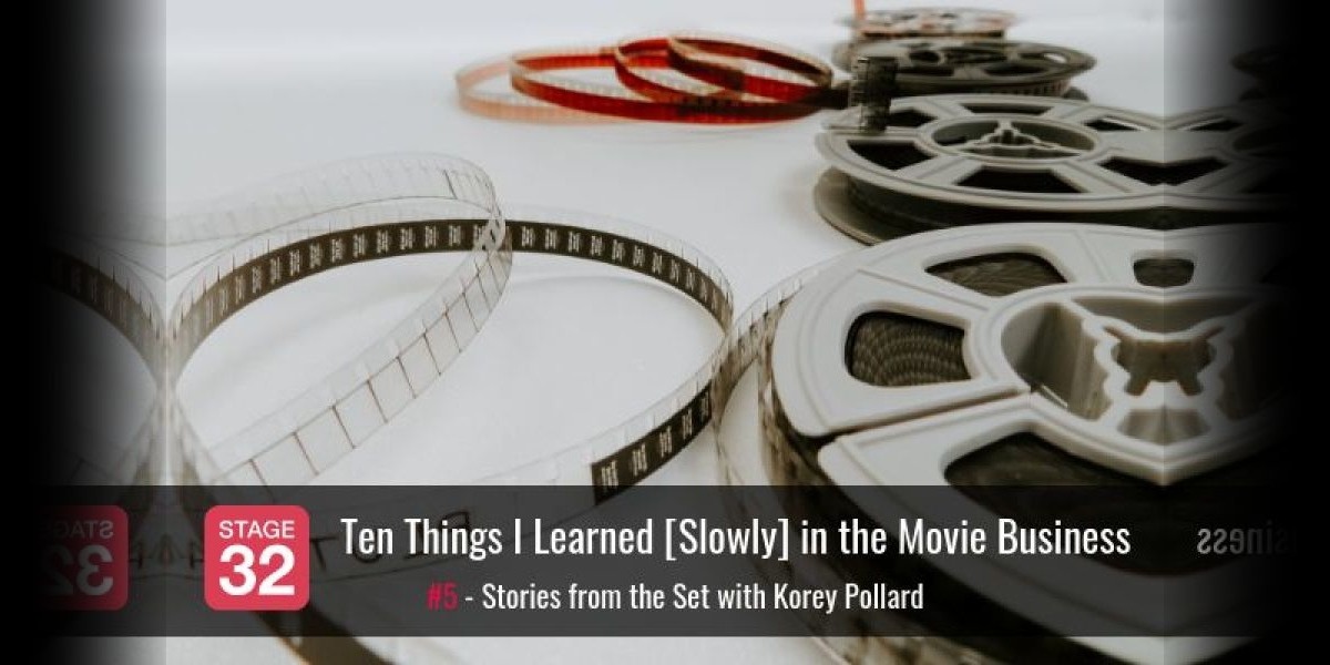 Ten Things I Learned [Slowly] in The Movie Business