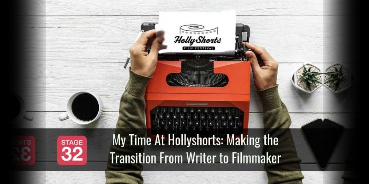 My Time At Hollyshorts: Making the Transition From Writer to Filmmaker