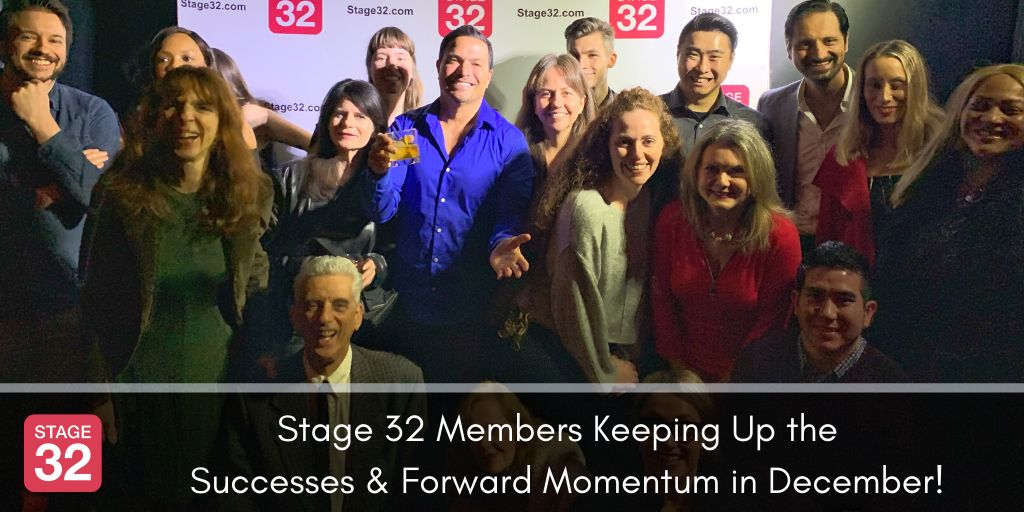 Stage 32 Members Keeping Up the   Successes & Forward Momentum in December!