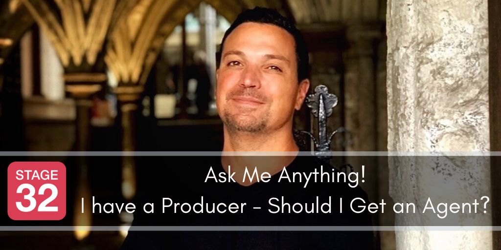 AMA with Stage 32's Richard Botto: I Have a Producer For My Project, Should I Get an Agent? 