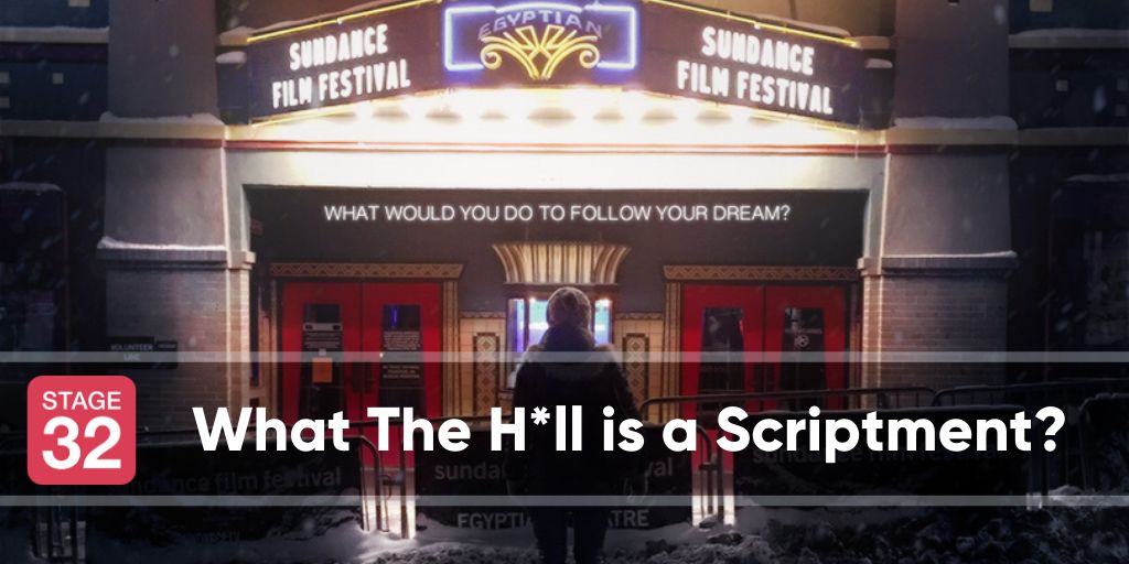 What The H*ll is a Scriptment?