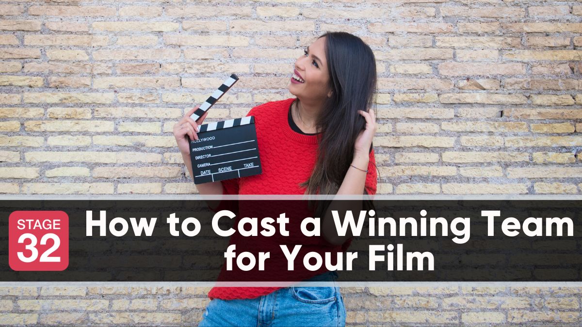 How to Cast a Winning Team for Your Film