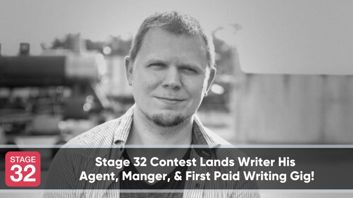 Stage 32 Contest Lands Writer His Agent, Manager, & First Paid Writing Gig!