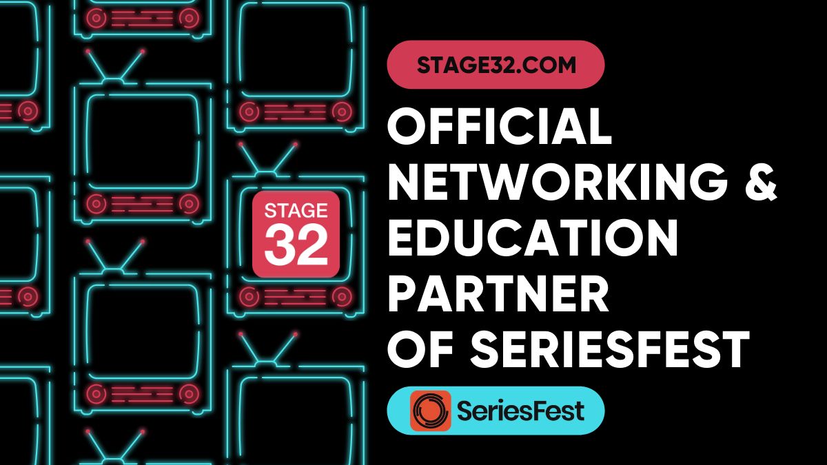 SPECIAL ANNOUNCEMENT: Stage 32 and SeriesFest Partner for the 2020 Virtual Festival