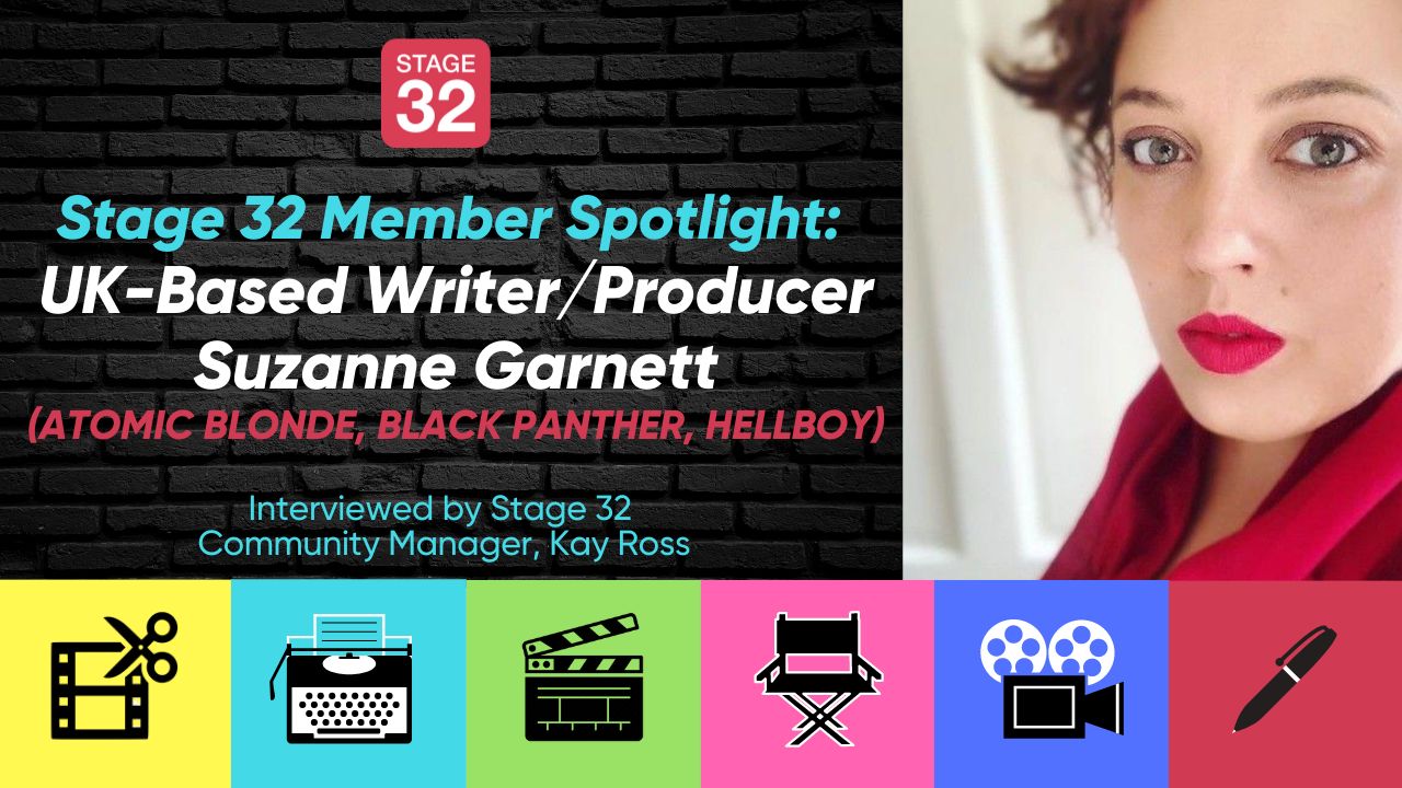 Stage 32 Member Spotlight: UK-Based Writer/Producer Suzanne Garnett