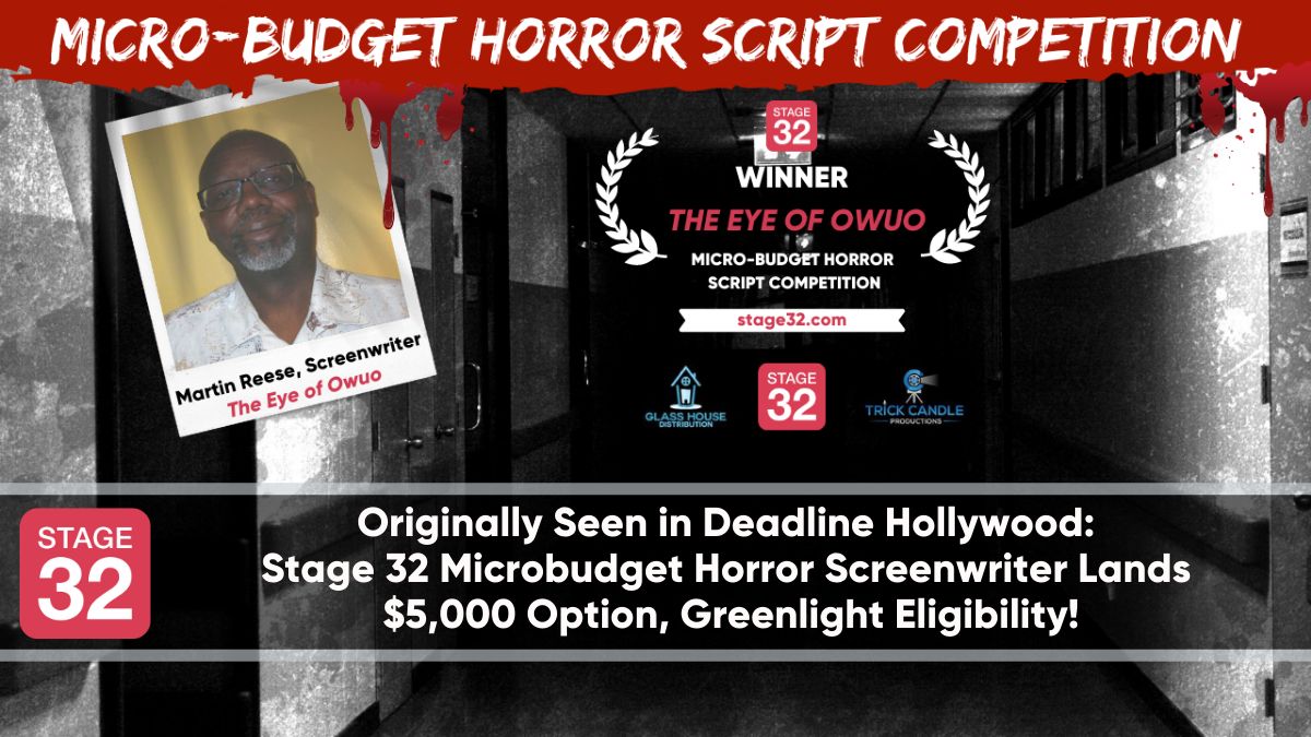 Originally Seen in Deadline Hollywood! Stage 32 Microbudget Horror Screenwriter Lands $5,000 Option, Greenlight Eligibility!