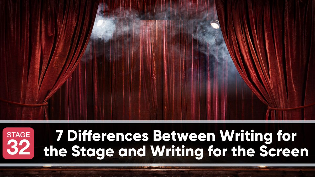 7 Differences Between Writing for the Stage and Writing for the Screen