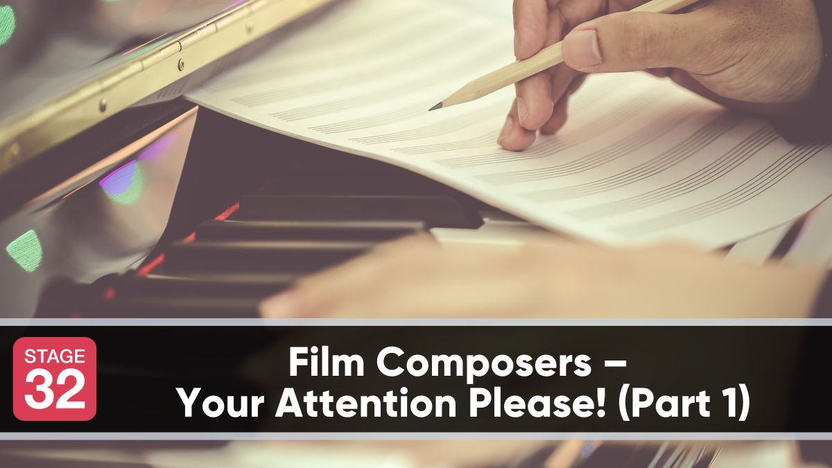 Film Composers – Your Attention Please! (Part 1)