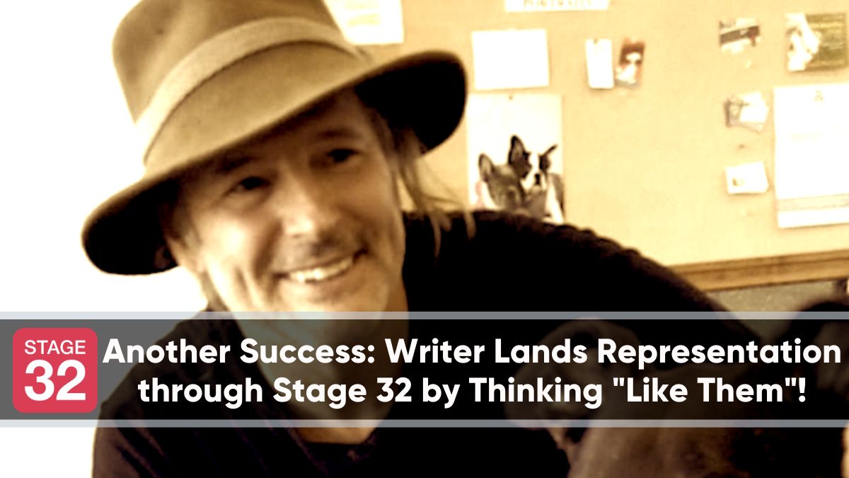 Another Success: Writer Lands Representation through Stage 32 by Thinking "Like Them"!