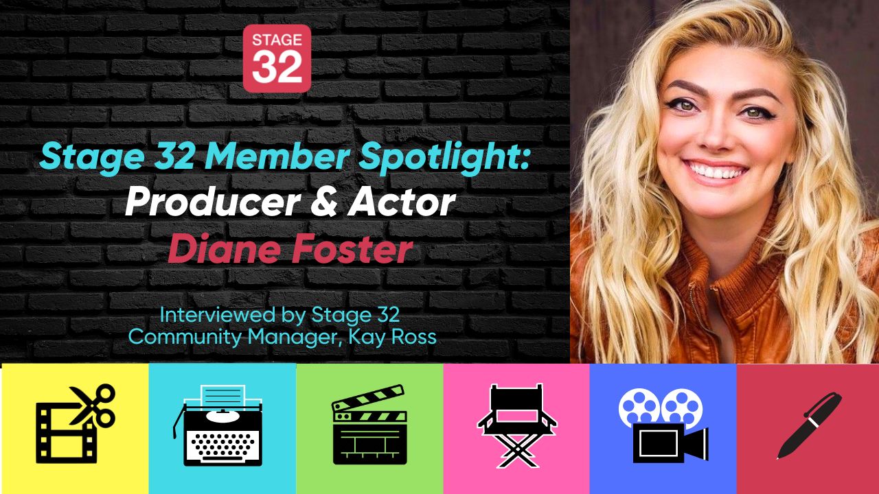 Stage 32 Member Spotlight: Producer & Actor Diane Foster