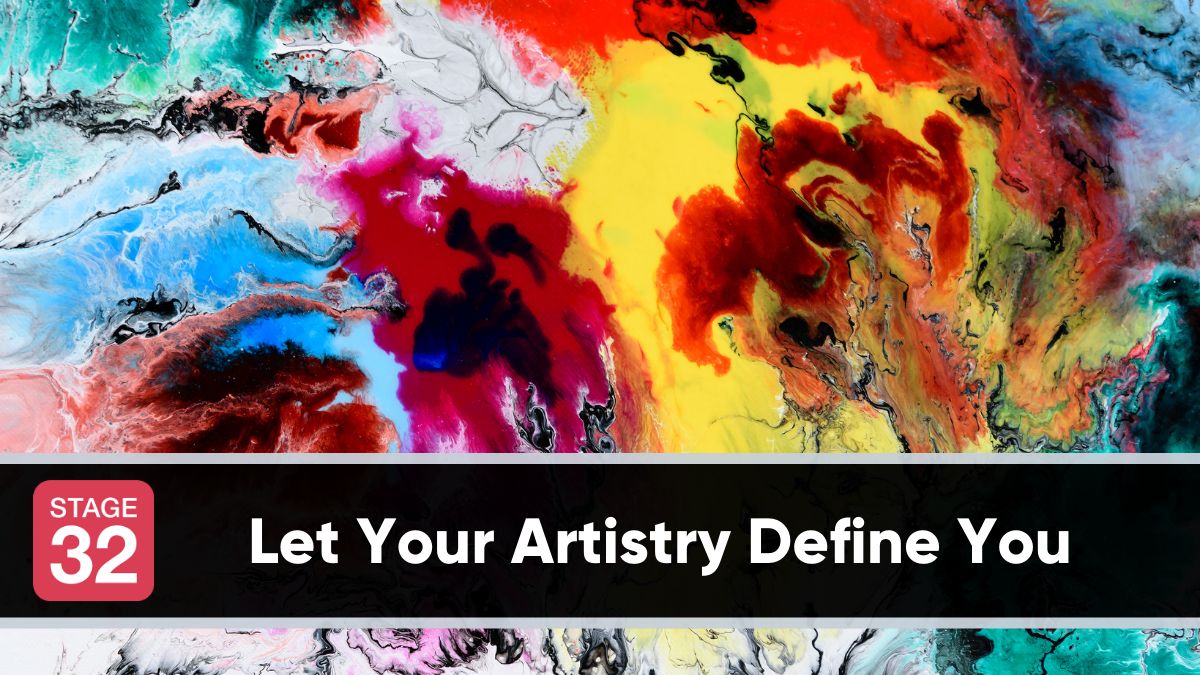 Let Your Artistry Define You