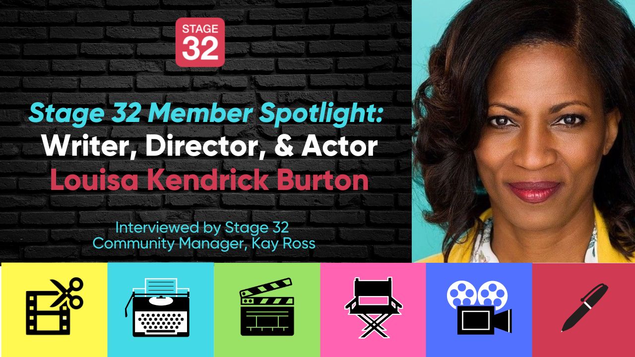 Stage 32 Member Spotlight: Louisa Kendrick - Writer, Director, Actor, & Producer