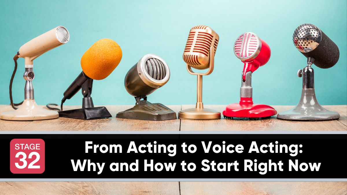 From Acting to Voice Acting: Why and How to Start Right Now