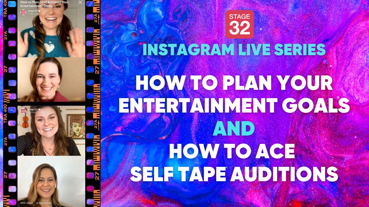 Instagram Live Series: How to Plan Your Entertainment Goals & How to Ace Self Tape Auditions