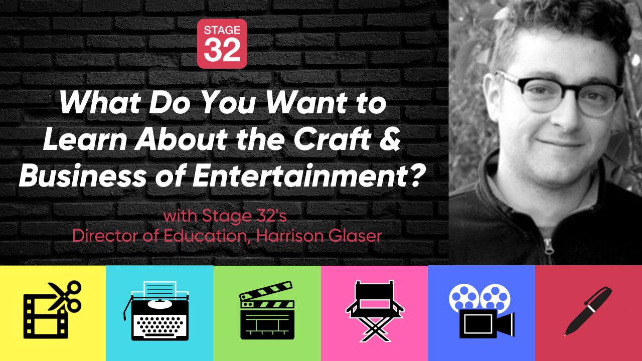 What Do You Want to Learn About the Craft & Business of Entertainment?