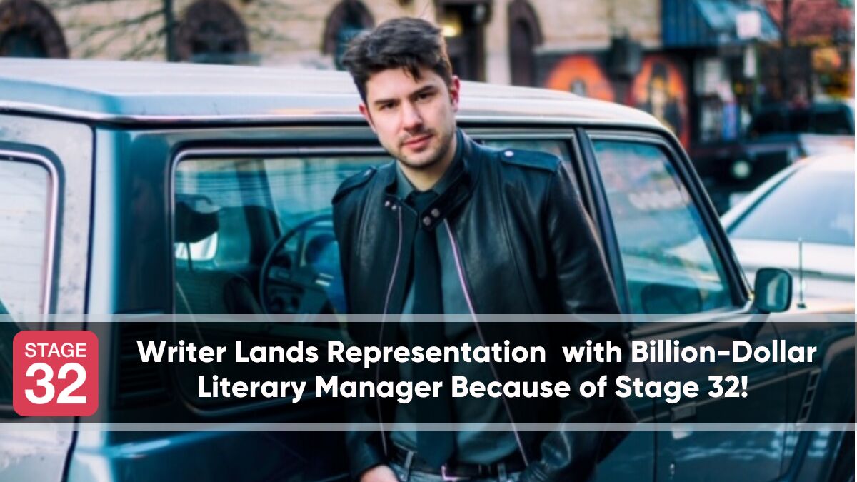 Writer Lands Representation with Billion-Dollar Literary Manager Because of Stage 32!