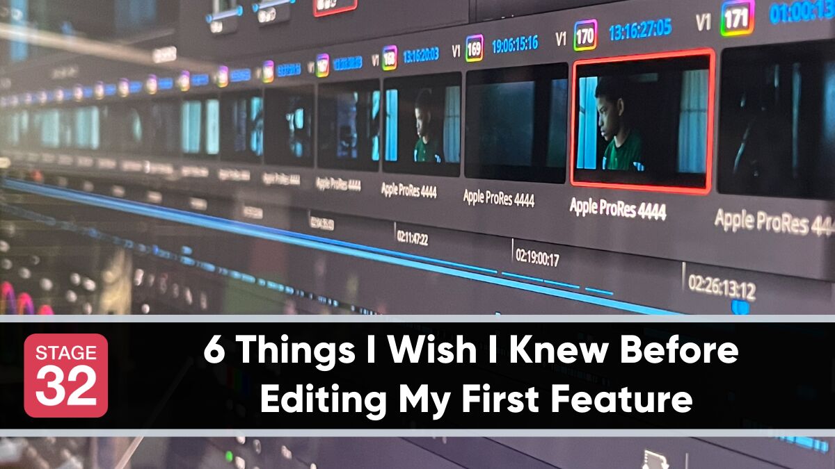 6 Things I Wish I Knew Before Editing My First Feature