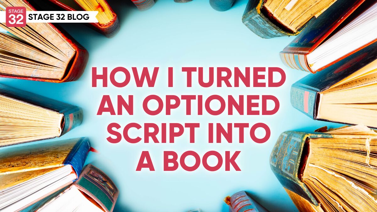 How I Turned an Optioned Script into a Book