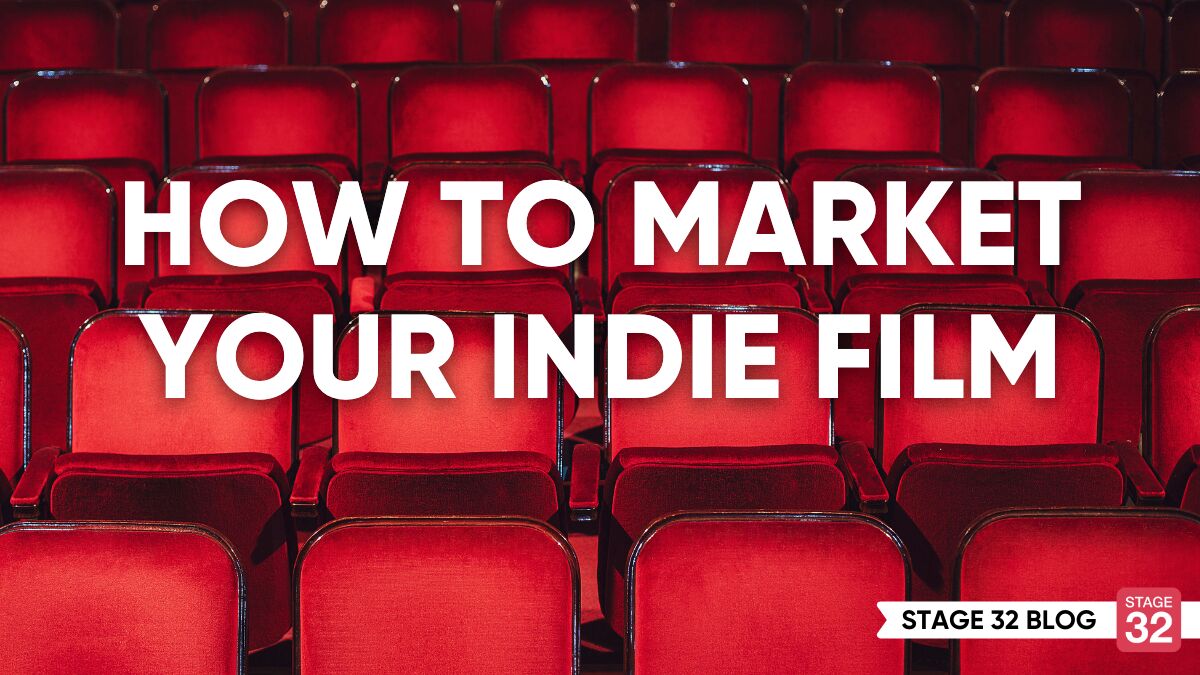 How to Market Your Indie Film