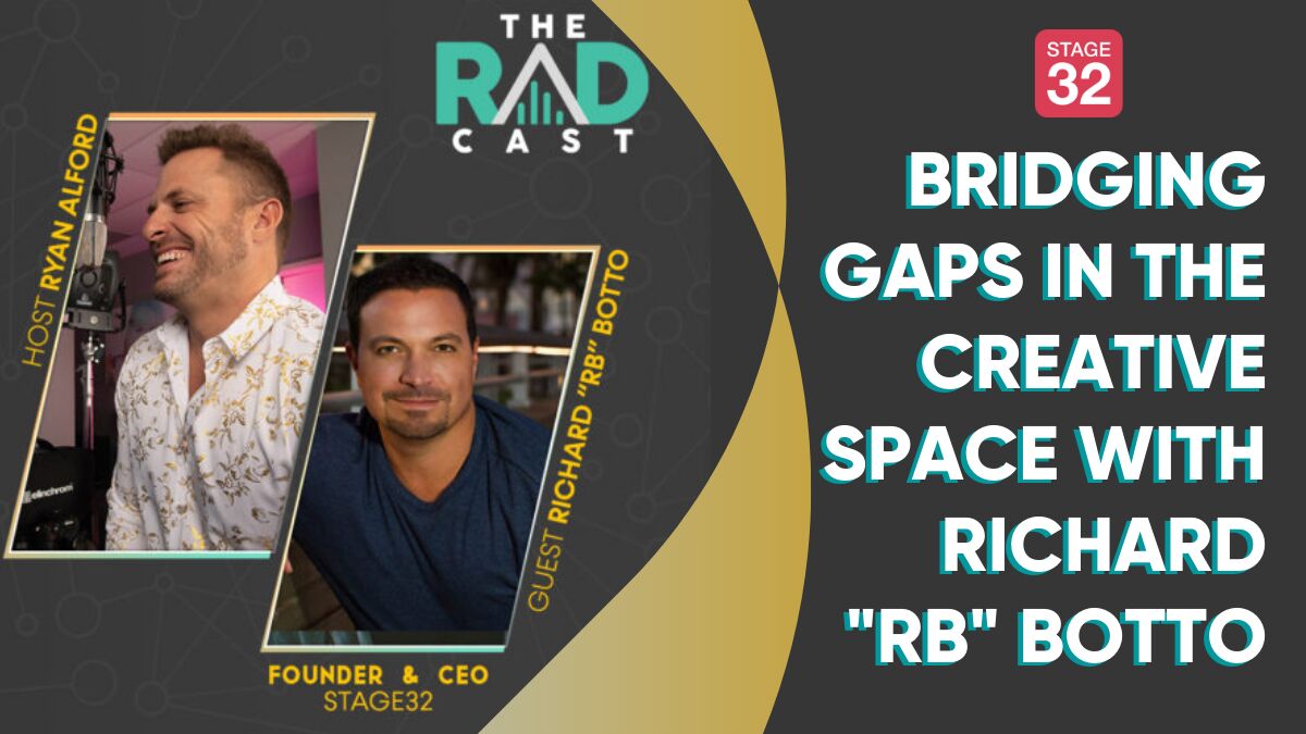 Stage 32 CEO Richard "RB" Botto on THE RADCAST with Ryan Alford