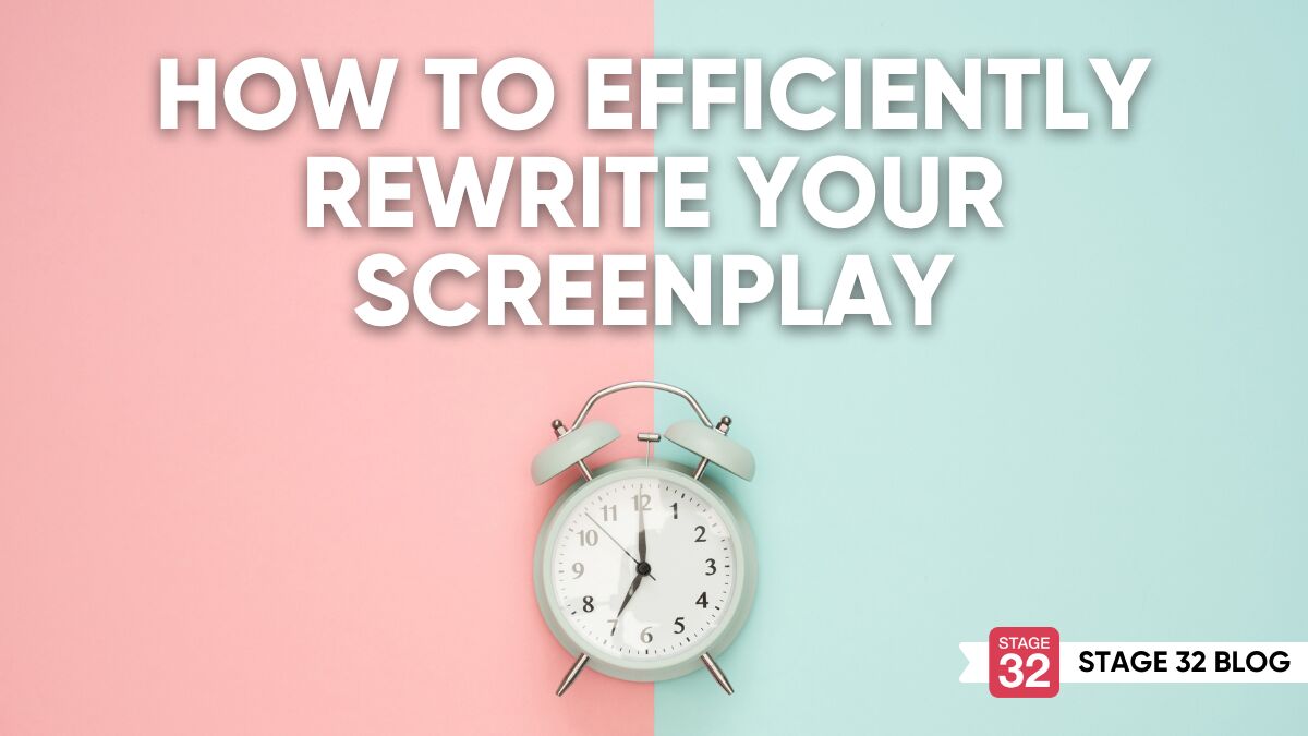 How to Efficiently Rewrite your Screenplay