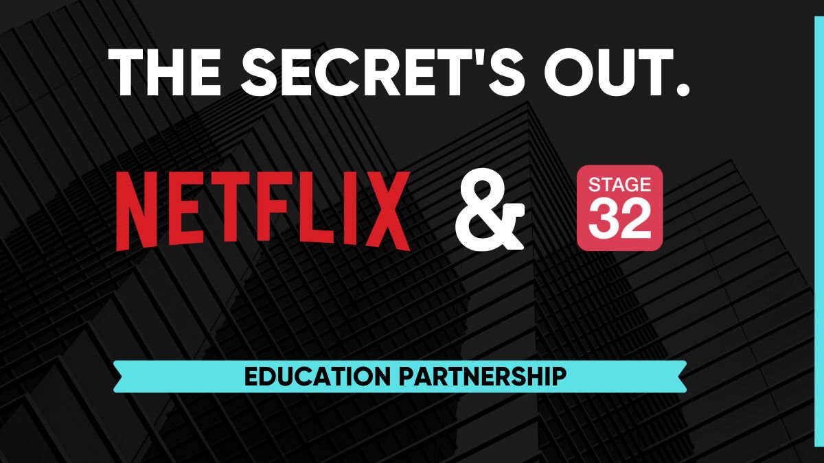 The Secret's Out: Netflix & Stage 32 are Partnering for a Free Global Initiative