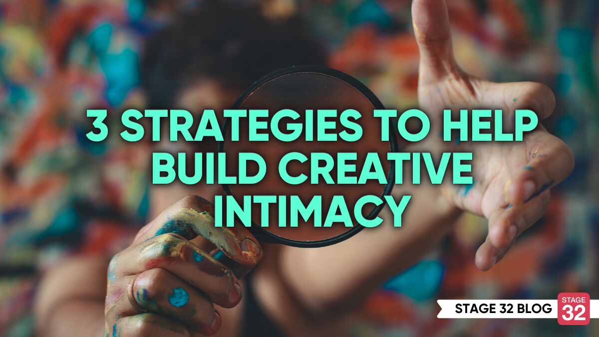 3 Strategies to Help Build Creative Intimacy